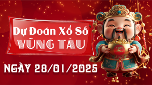 Dự đoán kết quả xổ số Vũng Tàu ngày 28/01/2025